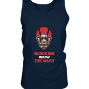 Blocking Below The Waist  - Tank-Top