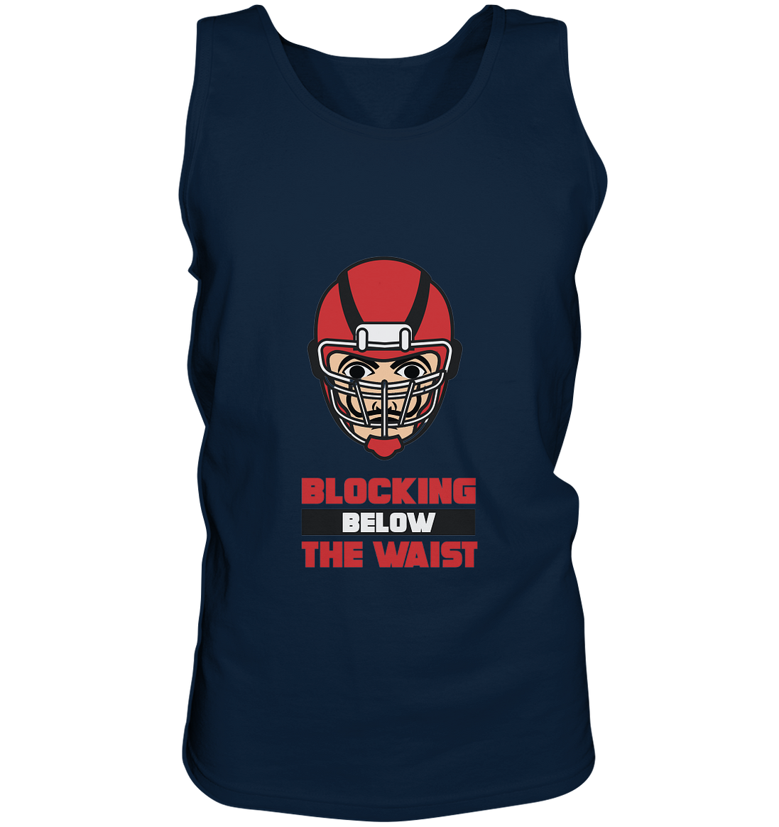 Blocking Below The Waist  - Tank-Top