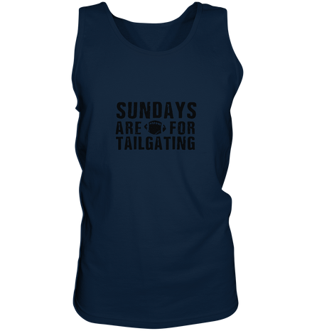 Sundays are for Tailgating  - Tank-Top