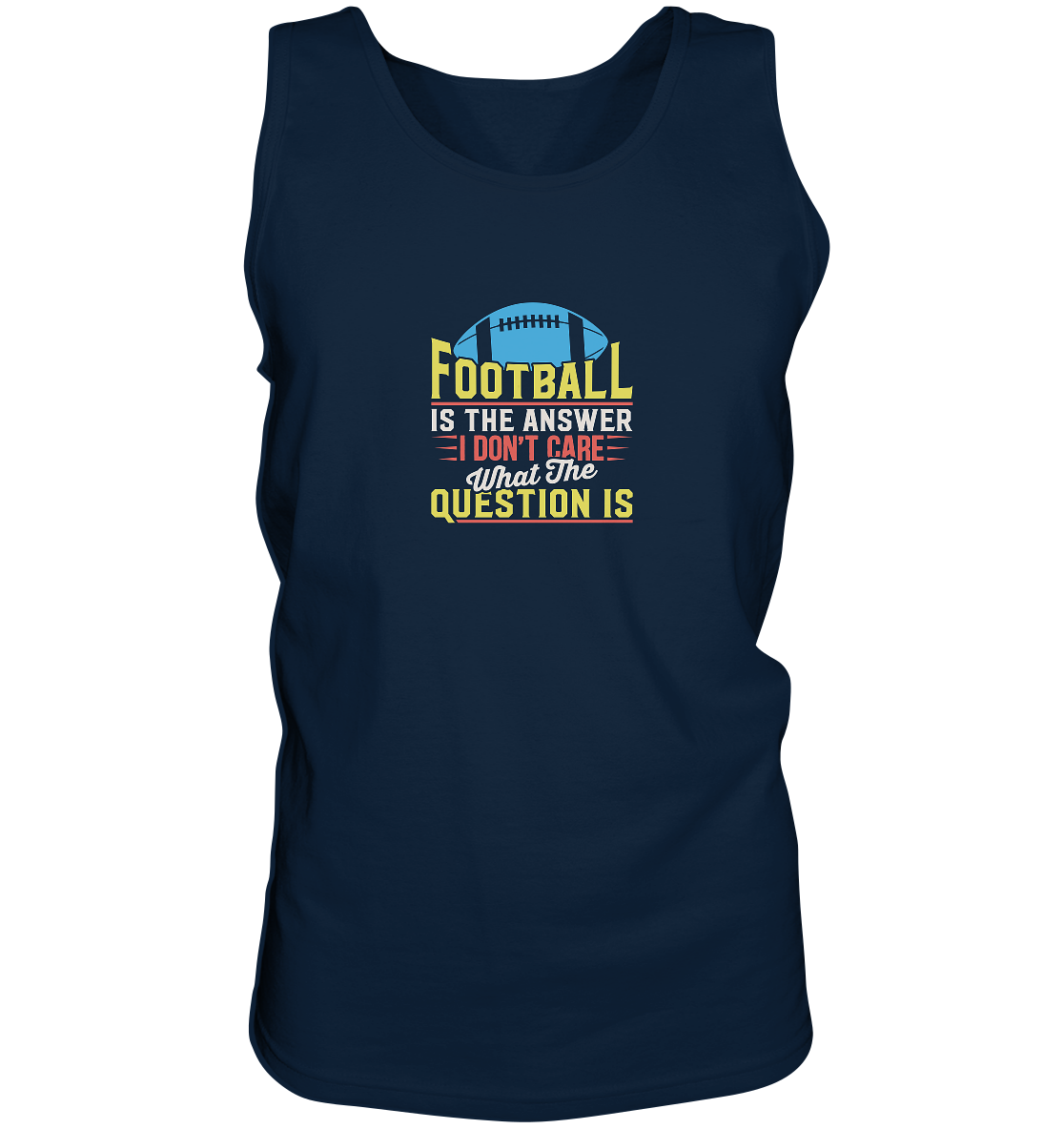 Football is the Answer - Tank-Top