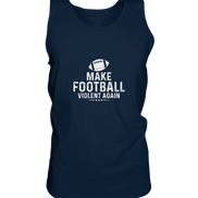 Make Football Violent again - Tank-Top