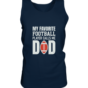 My Favorite Player calls me Dad - Tank-Top