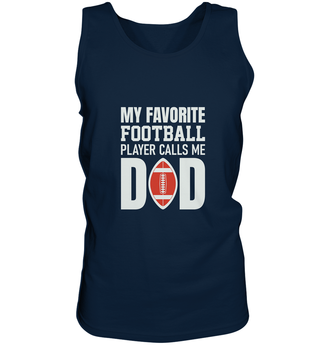 My Favorite Player calls me Dad - Tank-Top