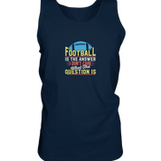 Football is the Answer - Tank-Top