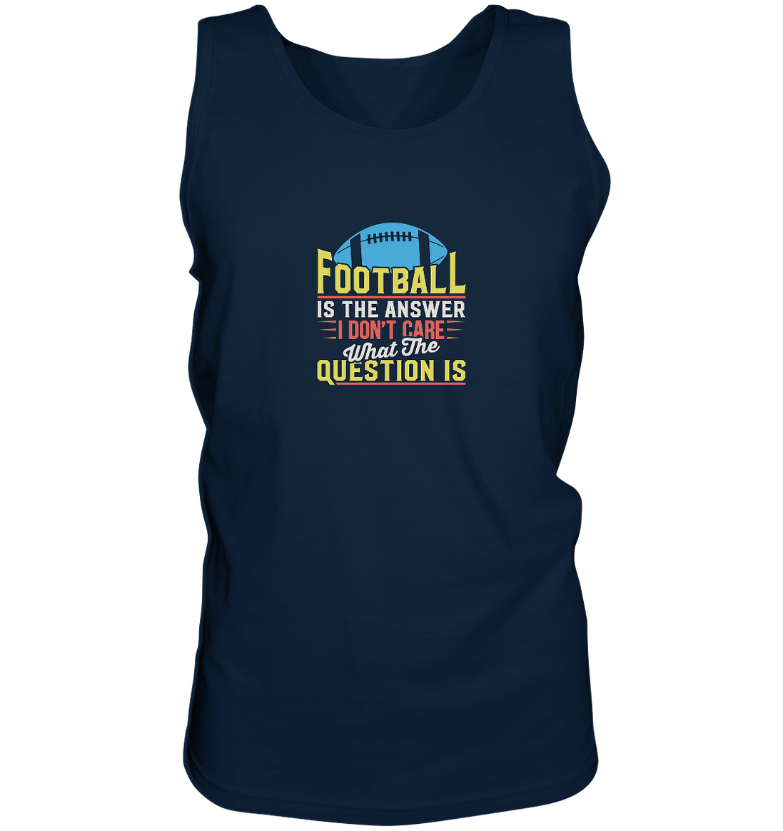 Football is the Answer - Tank-Top