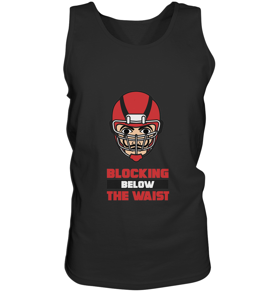 Blocking Below The Waist  - Tank-Top