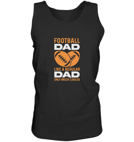 Football Dad Much Cooler - Tank-Top