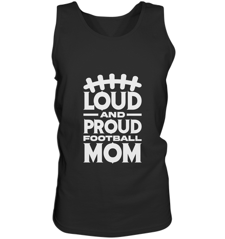 Loud and Proud Mom - Tank-Top