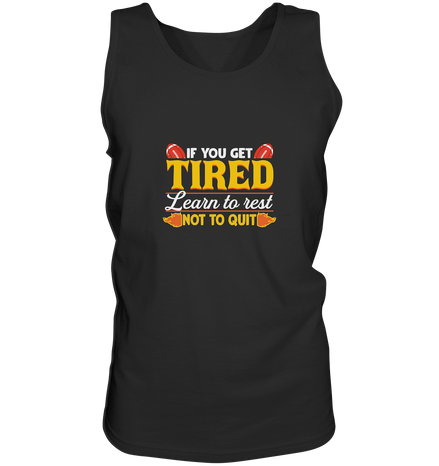 If you get Tired - Tank-Top
