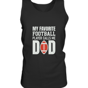 My Favorite Player calls me Dad - Tank-Top