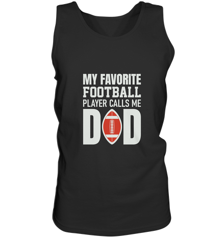 My Favorite Player calls me Dad - Tank-Top