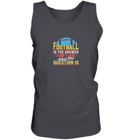 Football is the Answer - Tank-Top