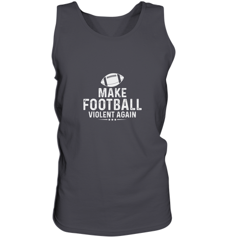 Make Football Violent again - Tank-Top