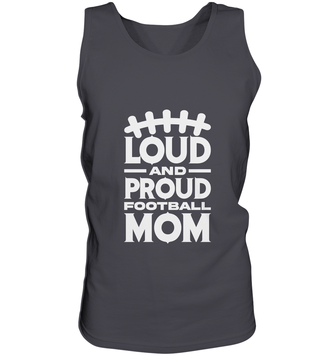 Loud and Proud Mom - Tank-Top