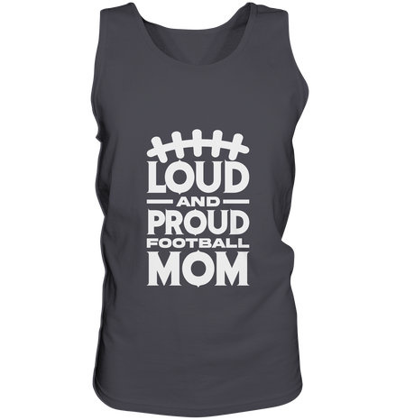 Loud and Proud Mom - Tank-Top