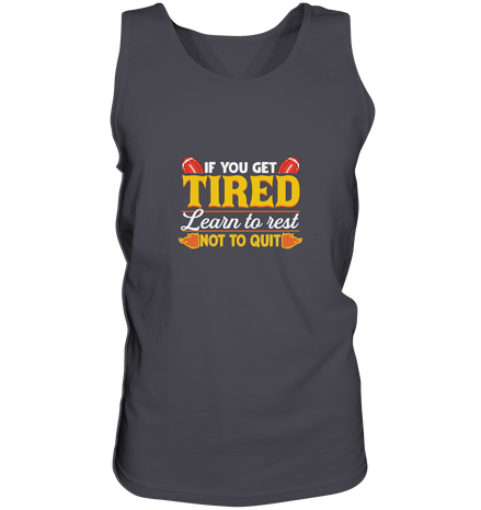 If you get Tired - Tank-Top