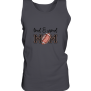 Loud & Proud Mom - Tank Top