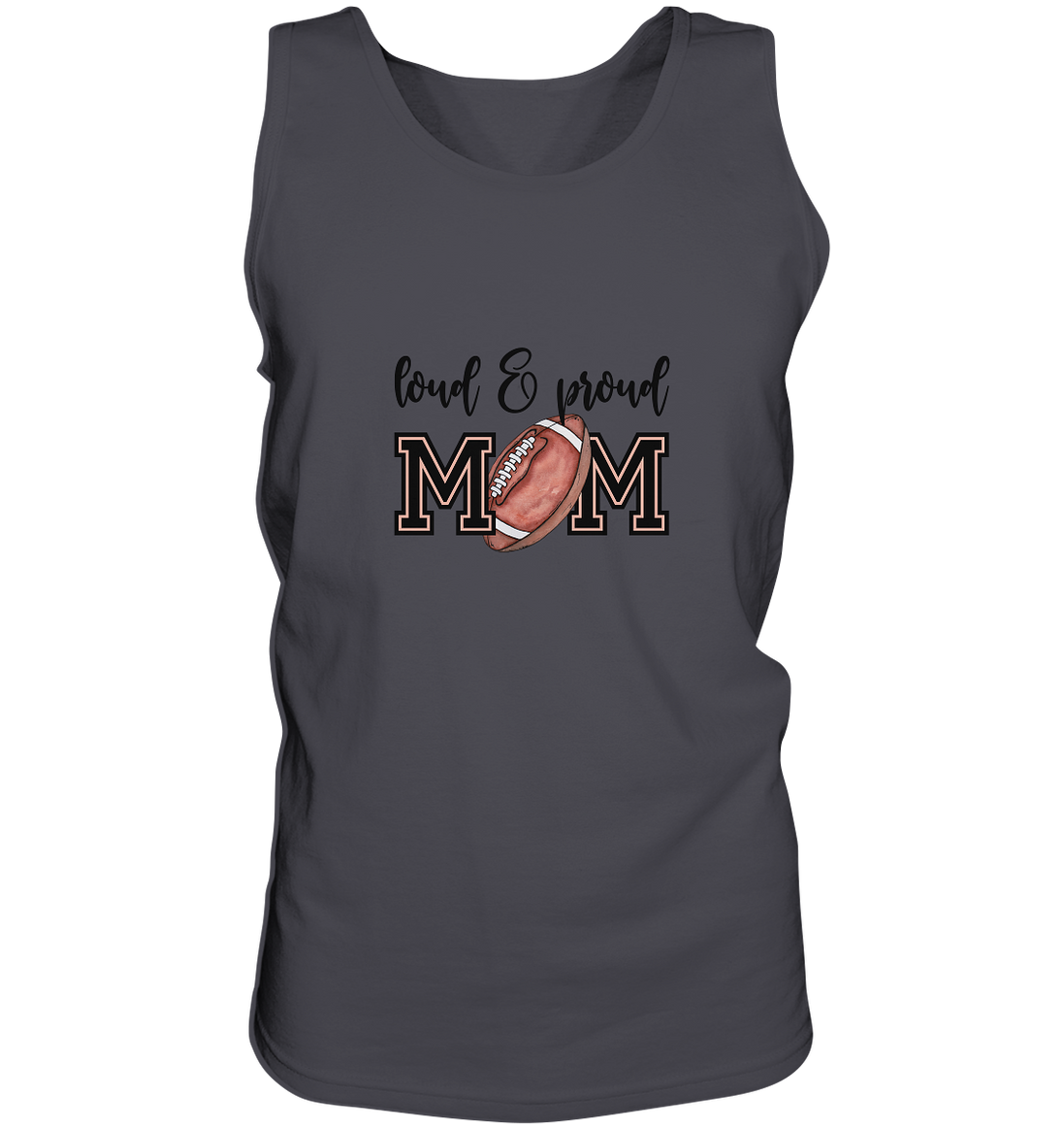 Loud & Proud Mom - Tank Top