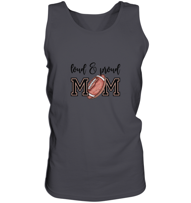 Loud & Proud Mom - Tank Top
