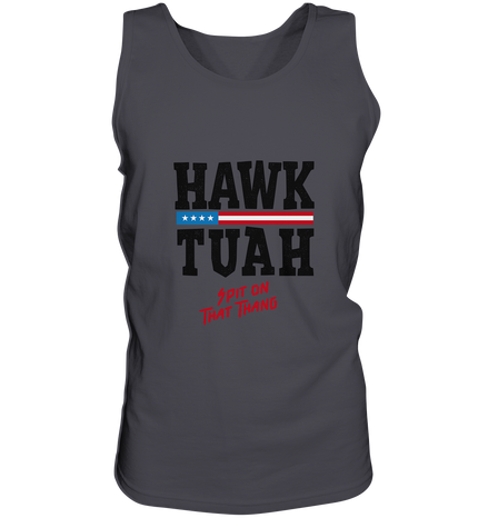 Hawk Tuah - Tank-Top