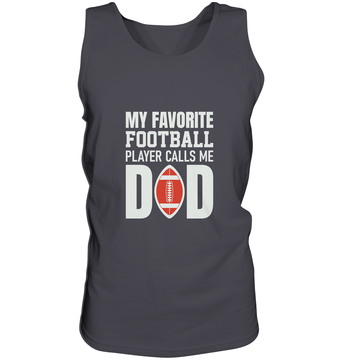 My Favorite Player calls me Dad - Tank-Top