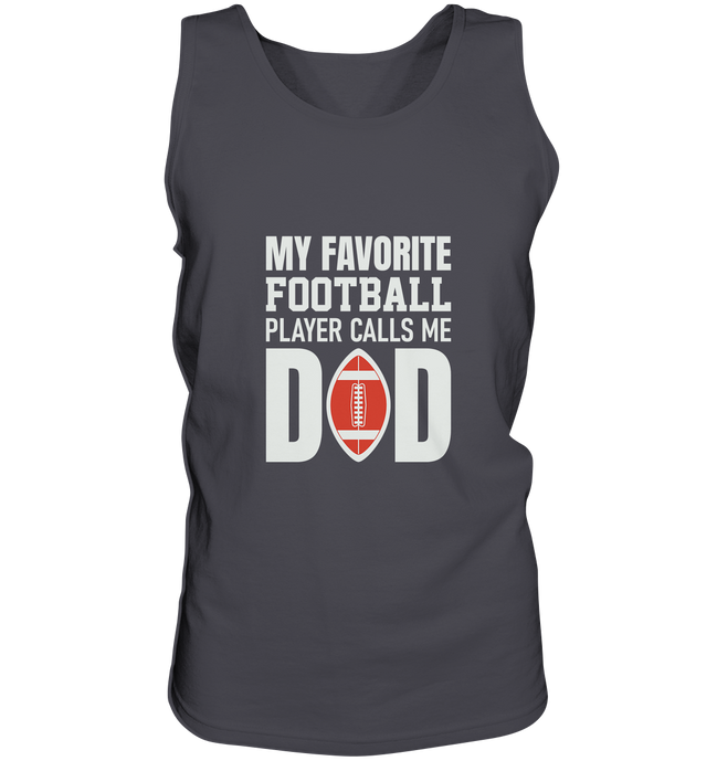My Favorite Player calls me Dad - Tank-Top