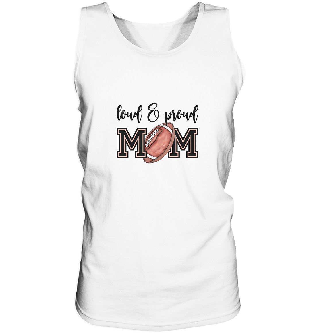 Loud & Proud Mom - Tank Top