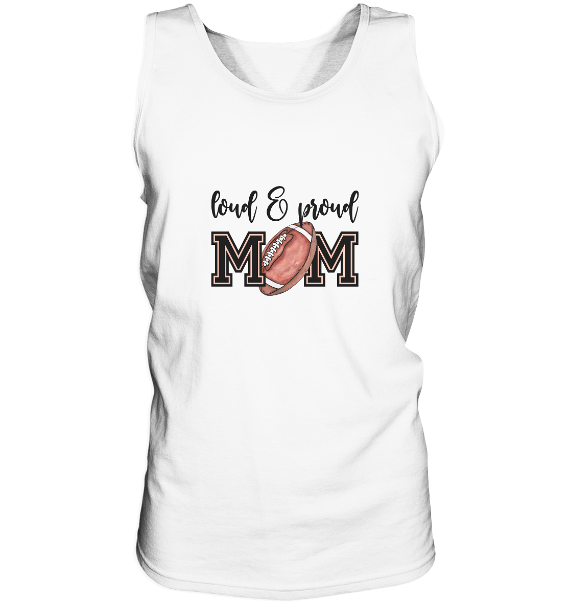 Loud & Proud Mom - Tank Top