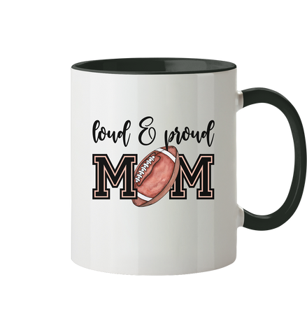Loud &amp; Proud Mom - Tasse zweifarbig