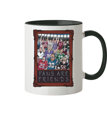 Fans are Friends  - Tasse zweifarbig