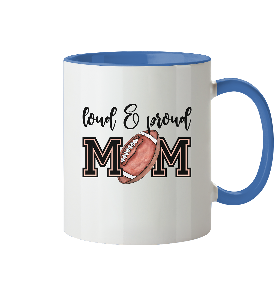 Loud & Proud Mom - Tasse zweifarbig