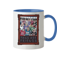 Fans are Friends  - Tasse zweifarbig