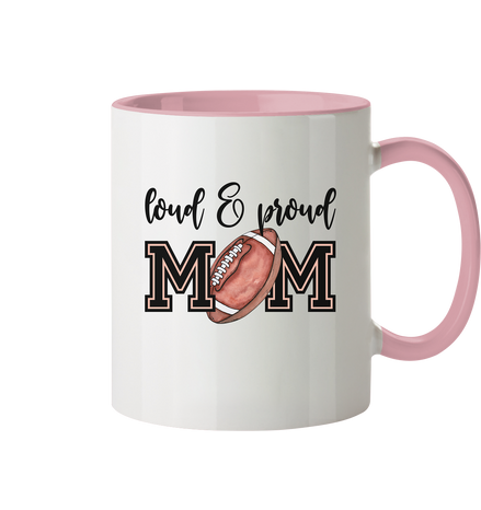 Loud &amp; Proud Mom - Tasse zweifarbig