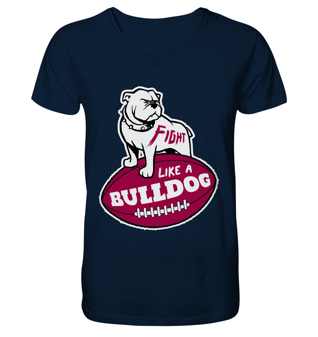 Fight like a Bulldog - V-Neck Shirt