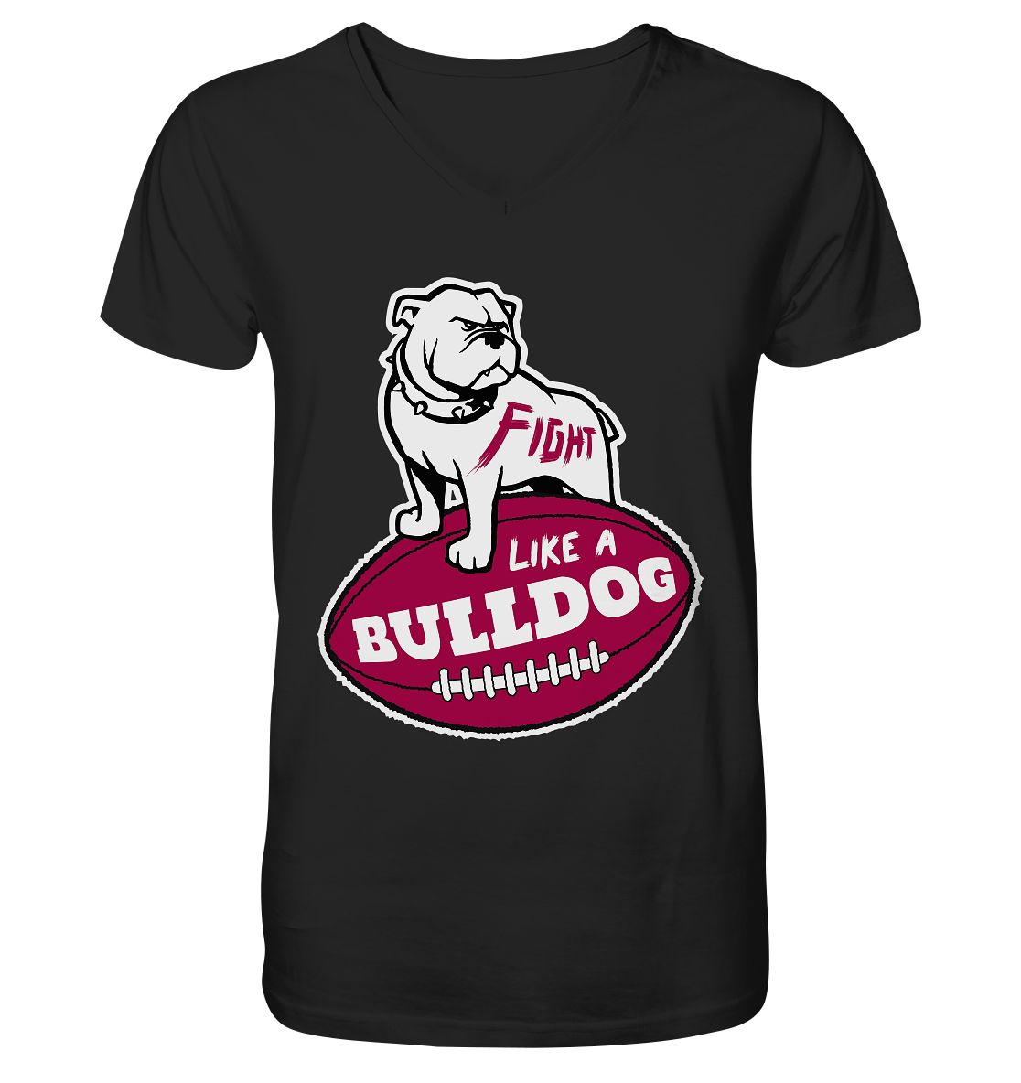 Fight like a Bulldog - V-Neck Shirt